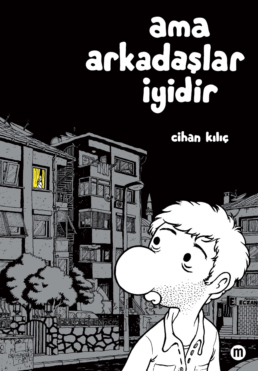 Ama Arkadaslar İyidir